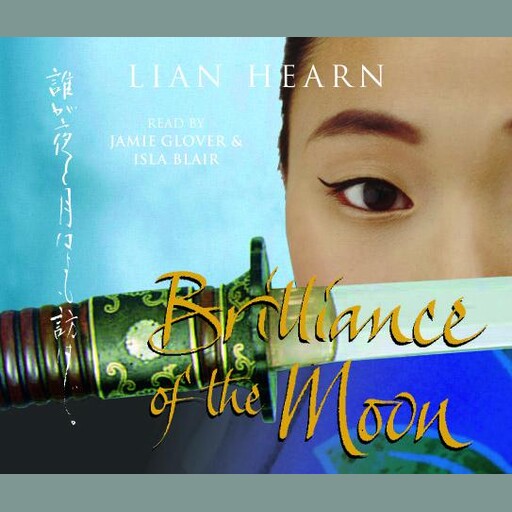 Brilliance of the Moon, Lian Hearn