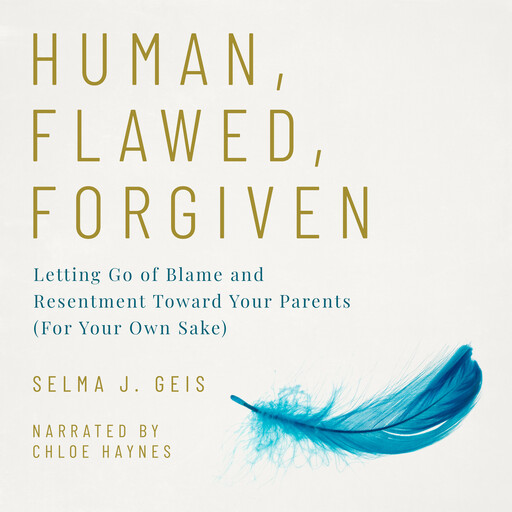 Human, Flawed, Forgiven, Selma J. Geis