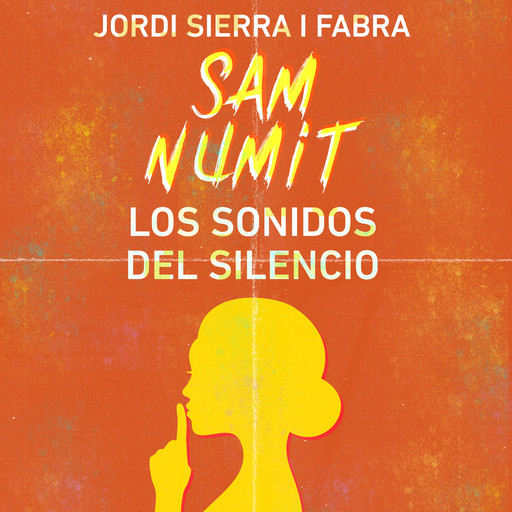 Sam Numit: Los sonidos del silencio, Jordi Sierra I Fabra