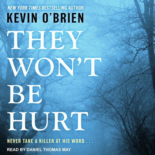 They Won't Be Hurt, Kevin O'Brien