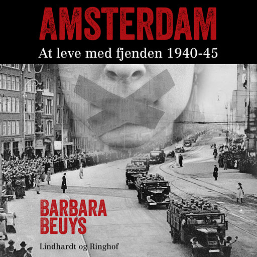 Amsterdam - At leve med fjenden 1940-45, Barbara Beuys