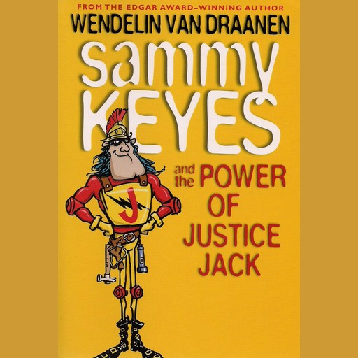 Sammy Keyes and the Power of Justice Jack, Wendelin van Draanen