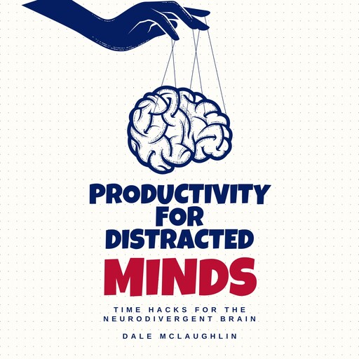 Productivity for Distracted Minds, Dale Mclaughlin