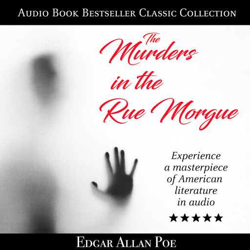 The Murders in the Rue Morgue: Audio Book Bestseller Classics Collection, Edgar Allan Poe