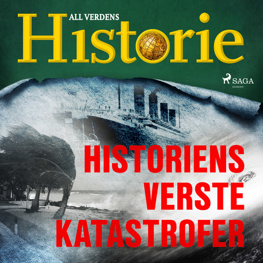 Historiens verste katastrofer, All Verdens Historie