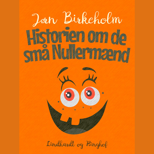 Historien om de små Nullermænd, Jørn Birkeholm