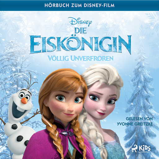 Die Eiskönigin – Völlig unverfroren: Das Original Hörbuch zum Disney Film, Jennifer Lee, Shane Morris