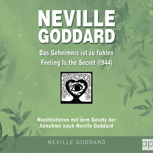 Neville Goddard - Das Geheimnis ist zu fühlen (Feeling is the Secret 1944), Fabio Mantegna
