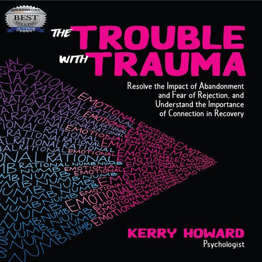 The Trouble With Trauma, Kerry Howard