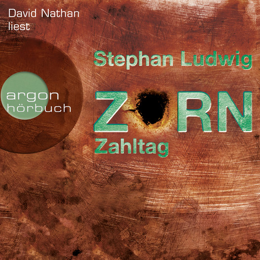 Zahltag - Zorn, Band 10 (Ungekürzte Lesung), Stephan Ludwig