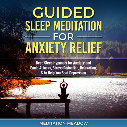 Guided Sleep Meditation for Anxiety Relief, Meditation Meadow