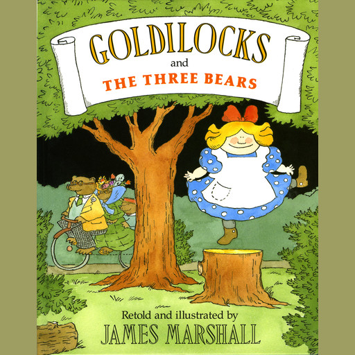 Goldilocks and the Three Bears, James Marshall