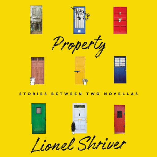 Property, Lionel Shriver