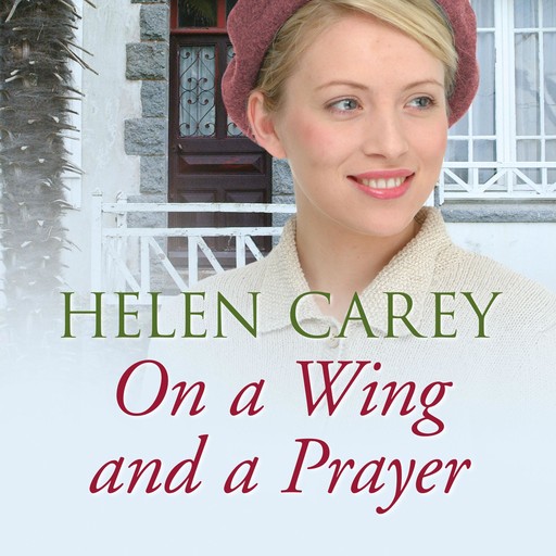 On a Wing and a Prayer, Helen Carey