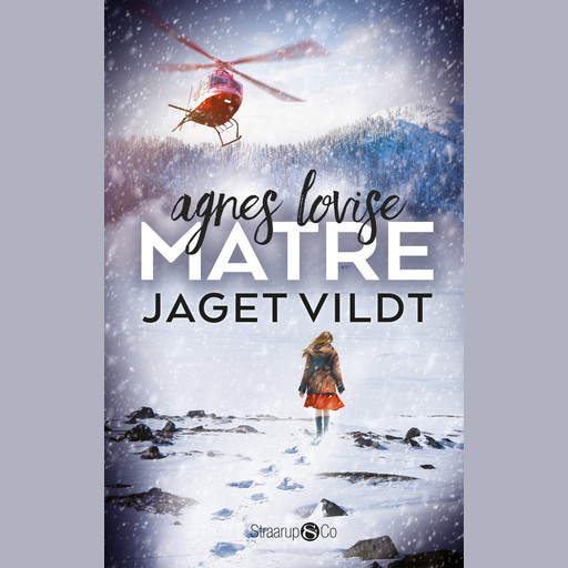 Jaget vildt, Agnes Lovise Matre