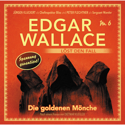Edgar Wallace - Edgar Wallace löst den Fall, Nr. 6: Die goldenen Mönche, Dietmar Kuegler