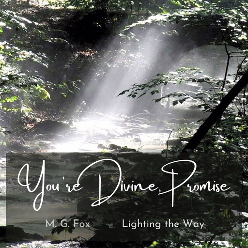 You’re Divine, Promise, M.G. Fox