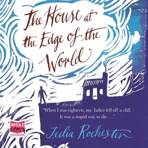 The House at the Edge of the World, Julia Rochester