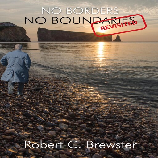 No Borders No Boundaries, Robert C. Brewster