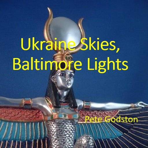 Ukraine Skies, Baltimore Lights, Pete Godston