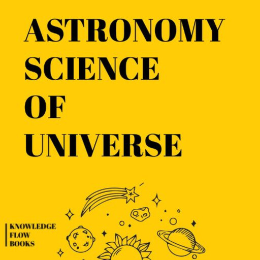 Astronomy Science of Universe, Knowledge Flow Books