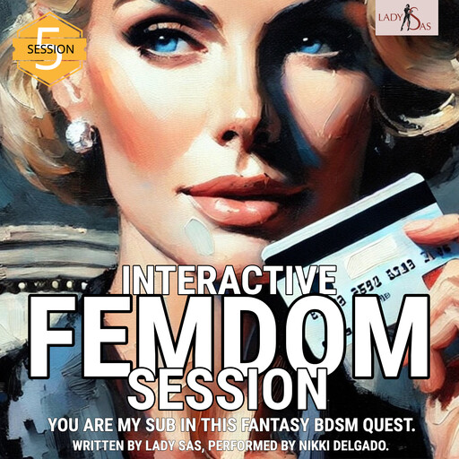 Interactive Femdom Session. You are my Sub in this Fantasy BDSM Quest. Session 5., Lady Sas