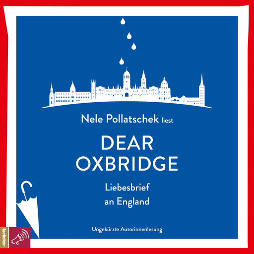 Dear Oxbridge - Liebesbrief an England, Nele Pollatschek