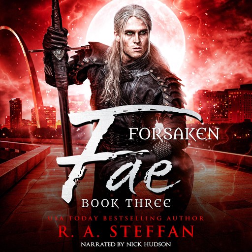Forsaken Fae: Book Three, R.A. Steffan
