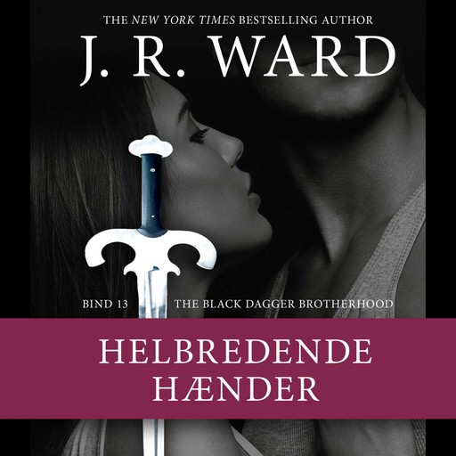 The Black Dagger Brotherhood #13: Helbredende hænder, J.R. Ward