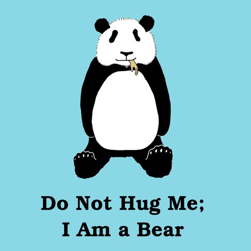 Do Not Hug Me: I Am a Bear, Cai Lonergan