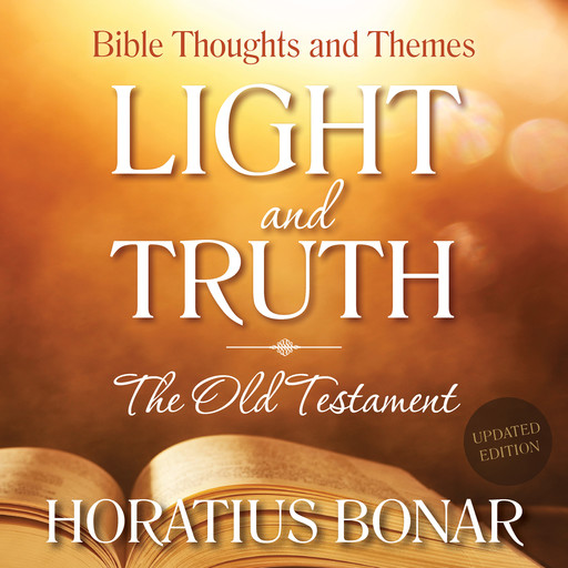 Light and Truth – The Old Testament, Horatius Bonar