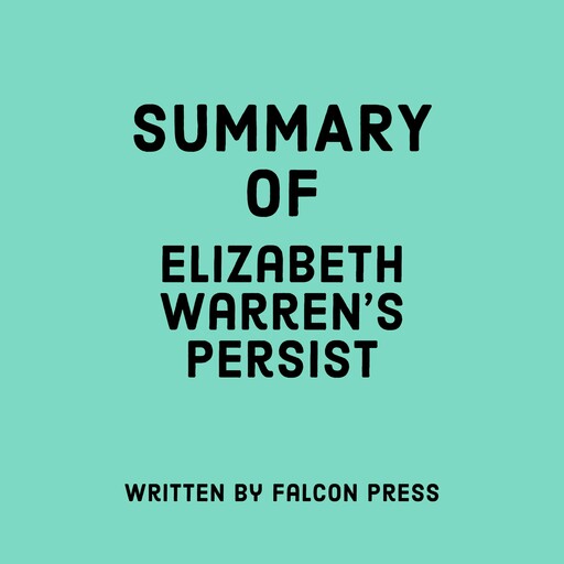 Summary of Elizabeth Warren’s Persist, Falcon Press