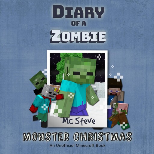 Diary Of A Zombie Book 3 - Monster Christmas, MC Steve
