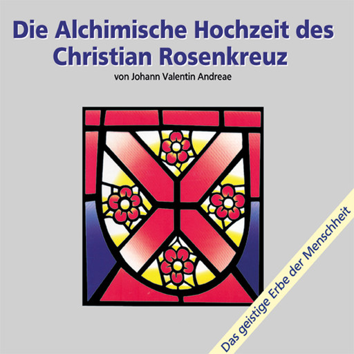 Die alchimische Hochzeit des Christian Rosenkreuz Teil 1, Johann Valentin Andreaea