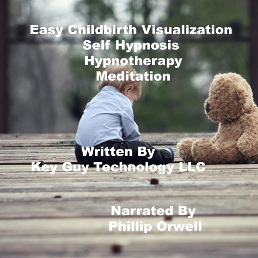 Easy Childbirth Self Hypnosis Hypnotherapy Meditation, Key Guy Technology LLC