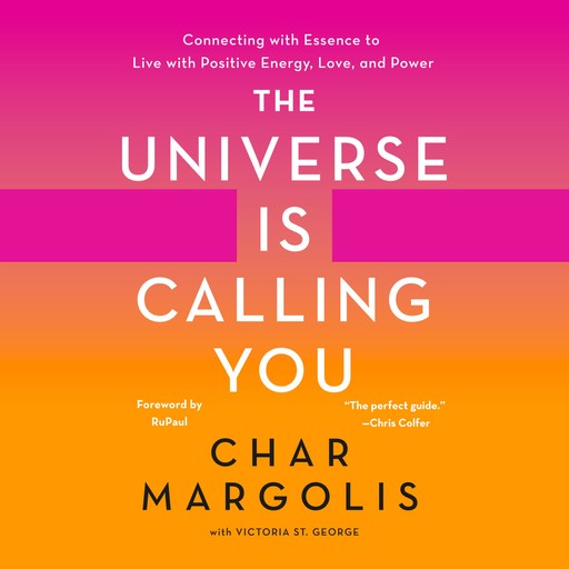 The Universe Is Calling You, Char Margolis, Victoria St. George