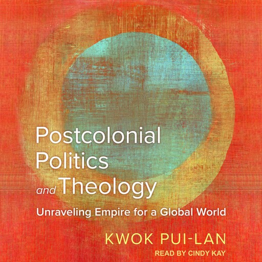 Postcolonial Politics and Theology, Kwok Pui-lan