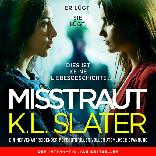 Misstraut (Ungekürzt), K.L. Slater