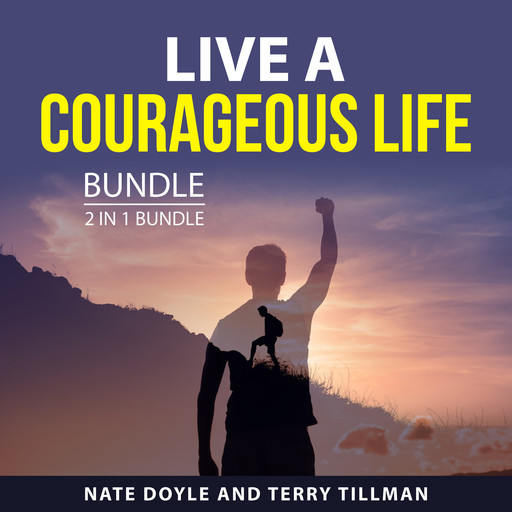 Live a Courageous Life Bundle, 2 in 1 Bundle, Terry Tillman, Nate Doyle