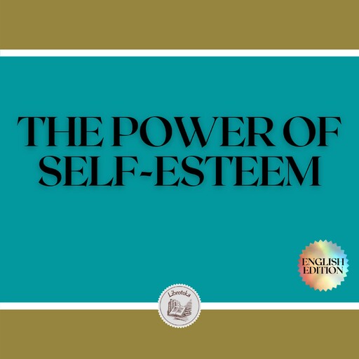THE POWER OF SELF-ESTEEM, LIBROTEKA