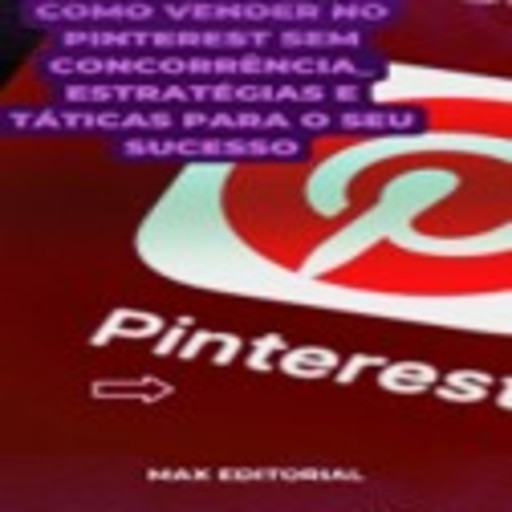 Como Vender no Pinterest sem concorrência, Max Editorial