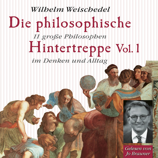 Die philosophische Hintertreppe - Vol. 1, Wilhelm Weischedel