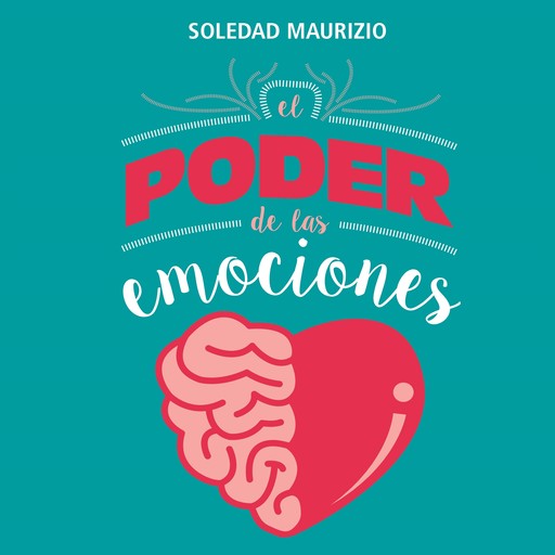 El poder de las emociones, Soledad Maurizio