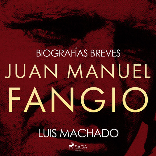 Biografías breves - Juan Manuel Fangio, Luis Machado