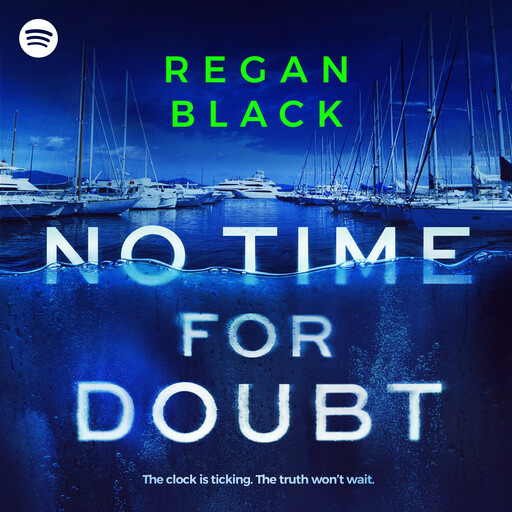 No Time for Doubt, Regan Black