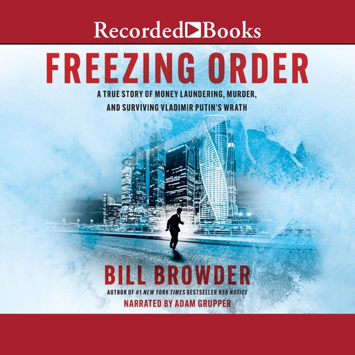 Freezing Order, Bill Browder