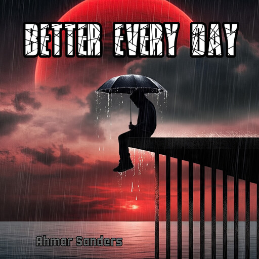 Better Every Day, Ahmar Sanders