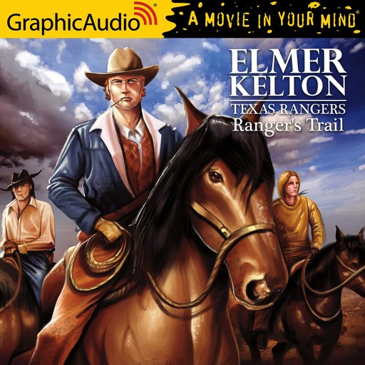 Ranger's Trail [Dramatized Adaptation], Elmer Kelton