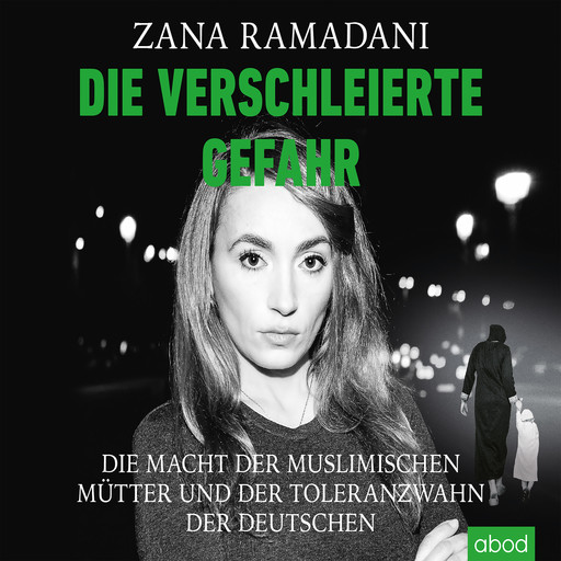 Die verschleierte Gefahr, Zana Ramadani