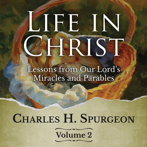 Life in Christ Vol 2, Charles H.Spurgeon